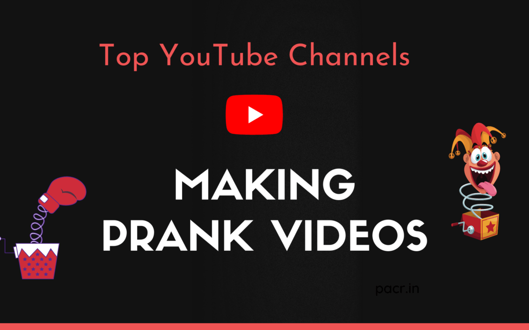Best Prank YouTube Channels in India 2021
