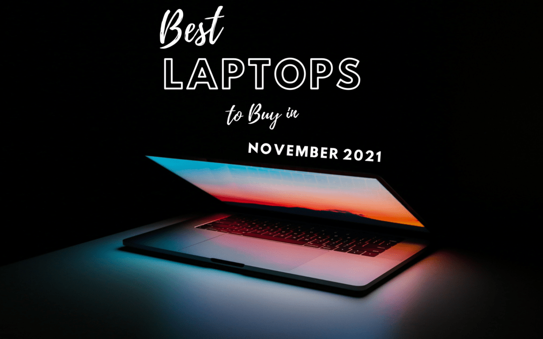 Best Laptops to buy in India (November 2021)